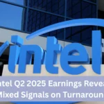 Intel Q2 2025 Earnings Reveal Mixed Signals on Turnaround