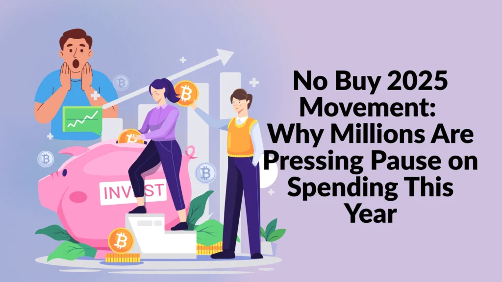 No Buy 2025 Movement Why Millions Are Pressing Pause on Spending This Year